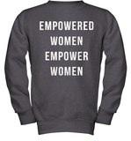 Womens Empowered Women Empower Women T Shirt Youth Sweatshirt