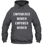 Womens Empowered Women Empower Women T Shirt Hoodie