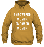 Womens Empowered Women Empower Women T Shirt Hoodie