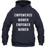 Womens Empowered Women Empower Women T Shirt Hoodie