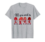 All You Need Is Love Gnomes Valentine’s Day Gifts T-Shirt
