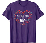 All You Need Is Love T-Shirt St Valentine’s Day Kids & Women