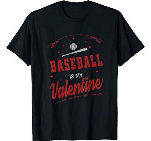 Baseball Is My Valentine Coach Player lovers Gift T-shirt T-Shirt