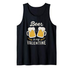Beer Is My Valentine – Funny Adult Anti Valentine’s Day Tank Top