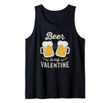 Beer Is My Valentine – Funny Adult Anti Valentine’s Day Tank Top