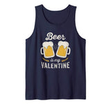 Beer Is My Valentine – Funny Adult Anti Valentine’s Day Tank Top