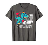 Boys Valentines Day Gift Funny Sorry Mommy Is My Valentine T-Shirt