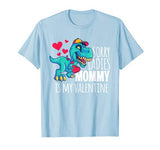 Boys Valentines Day Gift Funny Sorry Mommy Is My Valentine T-Shirt