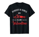 Boys Valentines Day Shirt Mom Is My Valentine Men Kids Funny T-Shirt