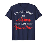 Boys Valentines Day Shirt Mom Is My Valentine Men Kids Funny T-Shirt
