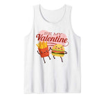 Burger and Fries Gift Funny Be My Valentine Tank Top