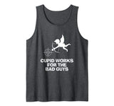 Cupid Works For The Bad Guys Valentines Tank Top