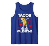 Cute Funny Tacos are my Valentine Mexican Food Burrito Taco Tank Top