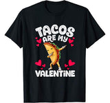 Cute Funny Tacos are my Valentine TShirt