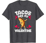 Cute Funny Tacos are my Valentine TShirt