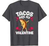 Cute Funny Tacos are my Valentine TShirt