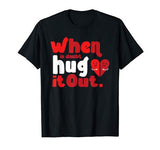 Cute Love Hug It Out Valentines Day Retro Vintage Top T-Shirt