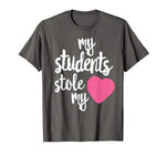 Cute Teacher Shirt  My Students Stole My Heart Gift