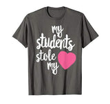 Cute Teacher Shirt  My Students Stole My Heart Gift