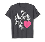 Cute Teacher Shirt  My Students Stole My Heart Gift