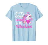 Cute Unicorn Sorry Boys Daddy Is My Valentine Love Kids Gift T-Shirt
