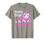 Cute Unicorn Sorry Boys Daddy Is My Valentine Love Kids Gift T-Shirt