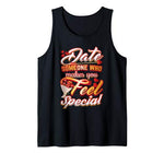 Date Someone Who Makes You Feel Special Gift For Valentines Tank Top