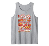 Date Someone Who Makes You Feel Special Gift For Valentines Tank Top
