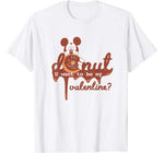 Disney Mickey Mouse Donut U Want to be my Valentine T-Shirt