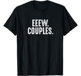 Eeew Couples Anti Valentines Day Ew People T-Shirt