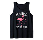 Flamingo Is My Valentine Heart Valentine’s Day Funny Gift Tank Top