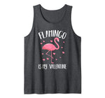 Flamingo Is My Valentine Heart Valentine’s Day Funny Gift Tank Top