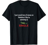 Funny Anti Valentine Single on Valentine’s Day T-Shirt