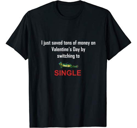 Funny Anti Valentine Single on Valentine’s Day T-Shirt