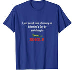 Funny Anti Valentine Single on Valentine’s Day T-Shirt
