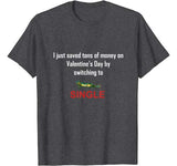Funny Anti Valentine Single on Valentine’s Day T-Shirt