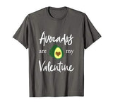 Funny Avocados Are My Valentine With Heart Gift T-Shirt