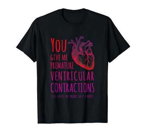 Funny Biology Valentine’s Day You Make My Heart Skip T-Shirt