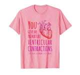 Funny Biology Valentine’s Day You Make My Heart Skip T-Shirt