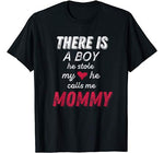 Funny Mom Shirts From Son  He Calls Me Mommy T-Shirt T-Shirt