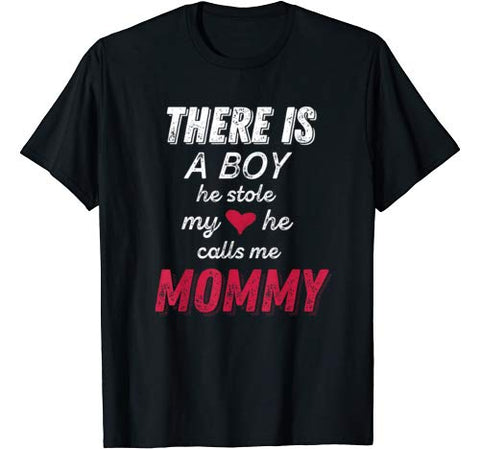 Funny Mom Shirts From Son  He Calls Me Mommy T-Shirt T-Shirt