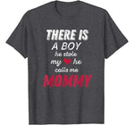 Funny Mom Shirts From Son  He Calls Me Mommy T-Shirt T-Shirt