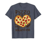 Funny Pizza Is My Valentine Shirt – In Heart Shape Gift Tee