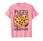 Funny Pizza Is My Valentine Shirt – In Heart Shape Gift Tee