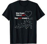 Funny Science T Shirt for Valentine Day