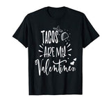 Funny Tacos Valentine Day Gift T-Shirt