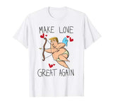 Funny Trump Valentines day shirt “Make love great again”