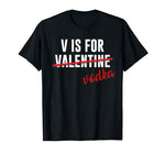 Funny V is for Vodka Alcohol T Shirt for Valentine Day Gift