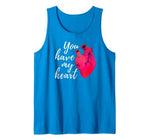 Funny Valentines Day Shirt You Have My Heart Gifts #2 Tank Top
