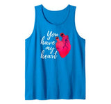 Funny Valentines Day Shirt You Have My Heart Gifts #2 Tank Top